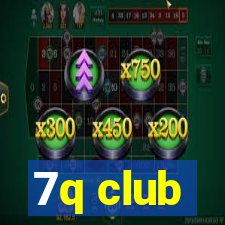 7q club